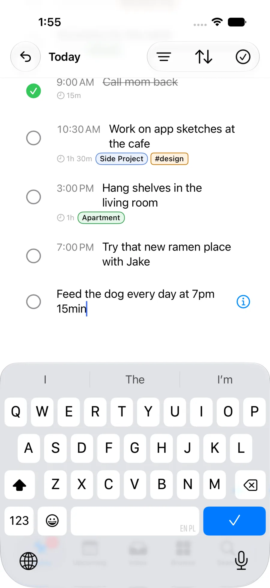 The sentence Feed the dog every day at 7pm 15min typed into a new task on the iPhone Today list, keyboard open.